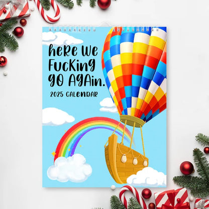 🔥LAST DAY SALE 75% OFF🌟2025 CALENDAR ‘HERE WE FUCKING GO AGAIN’-Hot Air Balloon🎈